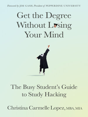 cover image of Get the Degree Without Losing Your Mind